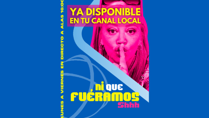 Ya disponible en tu canal local: Ni que fuéramos shhh...